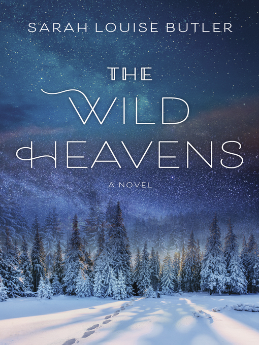 Title details for The Wild Heavens by Sarah Louise Butler - Available